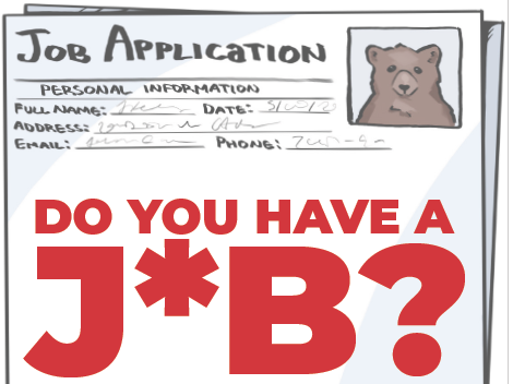 Do You Have A J*B?